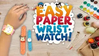 How to Make an Easy Paper Wrist Watch | Fun DIY Craft for Kids