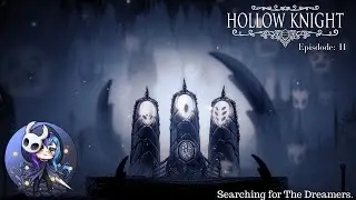 Looking for the last two dreamers~! | Hollow Knight Ep. 111