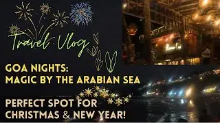 Goa Nights: Perfect Spot for Christmas & New Year! #GoaNights #ArabianSeaVibes #ChristmasAndNewYear🎶