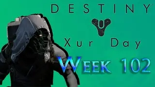 Xur Day! Week 102 | Destiny 2