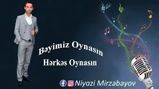 Niyazi Mirzebeyov - Beyimiz Oynasin #Yeni #Toy #Mahnisi