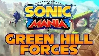 Sonic Mania - Green Hill Forces - Walkthrough
