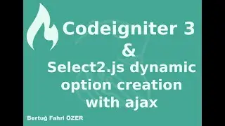 CodeIgniter 3 ve ajax ile select2.js dinamik option #yazılımdersleri #codeigniter