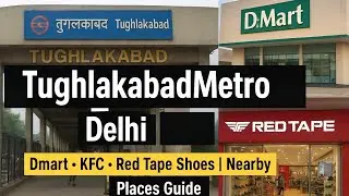 #TughlakabadMetro Delhi | Dmart &bull; KFC &bull; Red Tape Shoes | Nearby Places Guide#youtube  #divyaworldhub