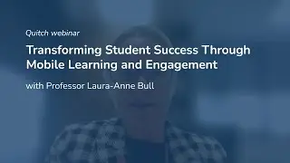 Transforming Student Success Through Mobile Learning and Engagement with Professor Laura-Anne Bull