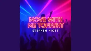 Move With Me Tonight