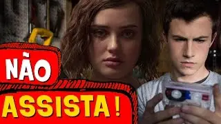 13 RAZ&Otilde;ES PRA ASSISTIR 13 REASONS WHY! (OU N&Atilde;O)