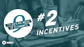 Tyler Cowen's Idea #2: Incentives Matter