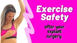 Exercise Safety Tips After Explant Surgery