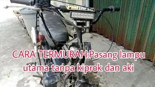Menghidupkan Lampu Utama Motor Tanpa Kiprok Dan Aki