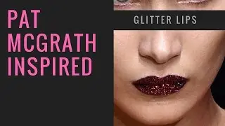 Pat McGrath Inspired - Glitter Lips
