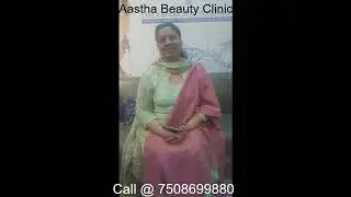 Aastha Beauty Clinic | Call @ 7508699880