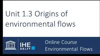 Unit 1.3 Origins of Environmental Flows 1850-1950