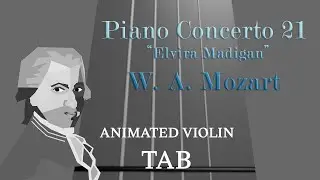 Piano Concerto 21, 2nd Mov. (W.A. Mozart) - Animated Violin Tabs
