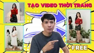 Tạo Video Affiliate Thời Trang Bằng AI Miễn Ph&iacute; D&agrave;nh Cho Người Mới