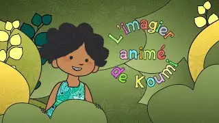 TEASER -  L'IMAGIER ANIME DE KOUMI