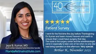 Patient Testimonial, Jaya B. Kumar, MD, Retina Specialist, Florida Retina Institute