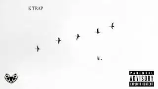 K Trap feat. SL - Birds (Remix)