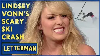 Lindsey Vonn's Scary Skiing Accident | David Letterman