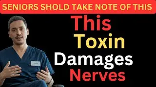 Doctors Reveal the Worst Toxin Harming Your Nerves and Causing Neuropathy