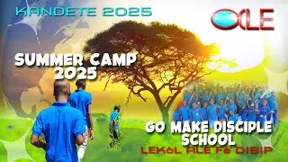 Lekol ale fè disip, summer camp, kandete 2025