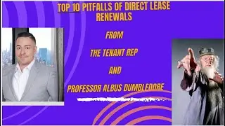 Top 10 Pitfalls of Direct Lease Renewals from the Tenant Rep and professor Albus Dumbledore