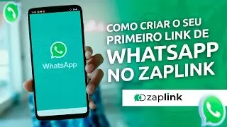 Como Criar seu Primeiro Link de WhatsApp no ZapLink