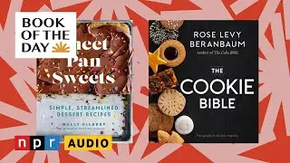 'Sheet Pan Sweets' and 'The Cookie Bible' list recipes for holiday season treats | Book of the Day