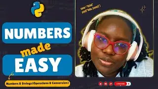 Python Numbers & Strings Made Easy | Beginner Tutorial on Operations and Conversion