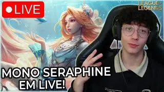 MONO SERAPHINE NO LOLZINHO!