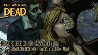 The Walking Dead Season 1 - Episode 2: Starved For Help P1 | Full Gameplay Walkthrough Android/iOS 