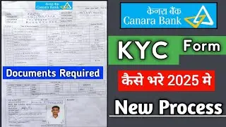 Canara Bank Kyc Form Kaise bhare | How To Fillup Canara Bank kyc Form 2025 | Re-KYC FORM FILL 2025 |