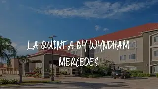 La Quinta by Wyndham Mercedes Review - Mercedes , United States of America
