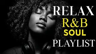 Soulful R&B Vibes 🎧 Smooth Love Songs & Emotional Chill Mix for the Heart