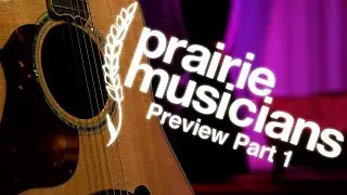 Prairie Musicians 2025 Teaser Part 1
