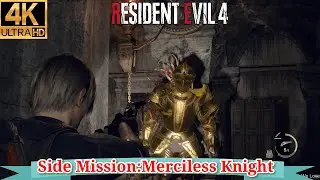 Resident Evil 4 Remake (2023) Side Mission: Merciless Knight(Quick & Easy)