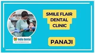 Discover Smile Flair Dental Clinic in Goa