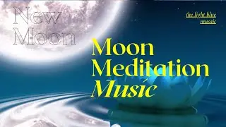 New Moon Meditation ,New Moon Meditation Desember 2021, Meditation Music,Worth Moon Space Galaxy