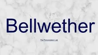 Bellwether Pronunciation: How to Pronounce Bellwether | Perfect English Pronunciation Guide
