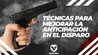 Técnicas para mejorar la Anticipación en el Disparo
