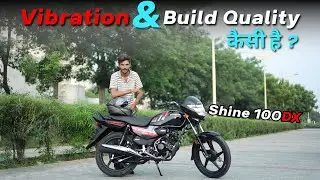 Honda Shine 100DX Vibration & Build Quality Test 🔍 | Is this bike really strong?