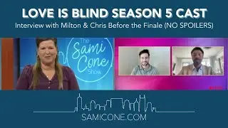 Love is Blind Season 5 Cast Members Chris & Milton: Interview before the Finale!!!