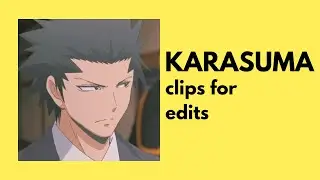 [ASSASSINATION CLASS.] KARASUMA clips for edits