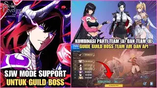 Full Guide Guild Boss Kombinasi Team Air & Api, SJW Mode Support! - Solo Leveling Arise