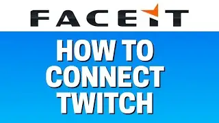 How To Connect Twitch With Faceit