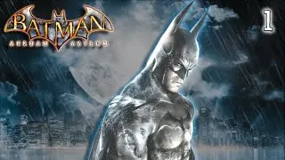 Welcome To ARKHAM ASYLUM! | Batman Arkham Asylum - Part 1