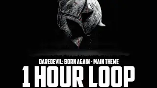 DAREDEVIL: BORN AGAIN - MAIN THEME (1 HOUR LOOP) | MARVEL'S DAREDEVIL: BORN AGAIN