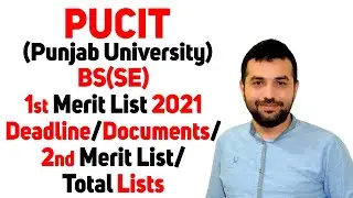 PUCIT(Punjab University) BS(SE)-Software Engineering 1st Merit List 2021-Deadline/2nd Merit List