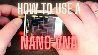 How to use the NanoVNA to Check an Antenna