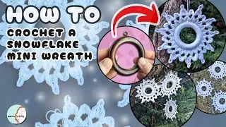 Crochet Tutorial: How to Make a Snowflake Mini Wreath (crocheting around an old curtain ring)